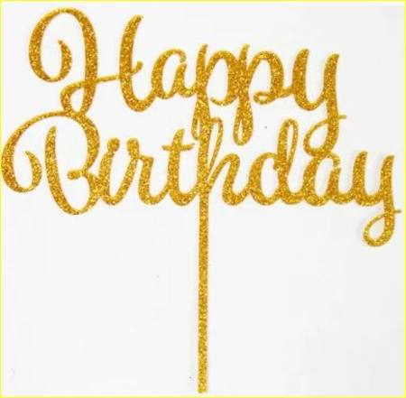 Happy Birthday - Glitter Gold, Acrylic Cake Topper